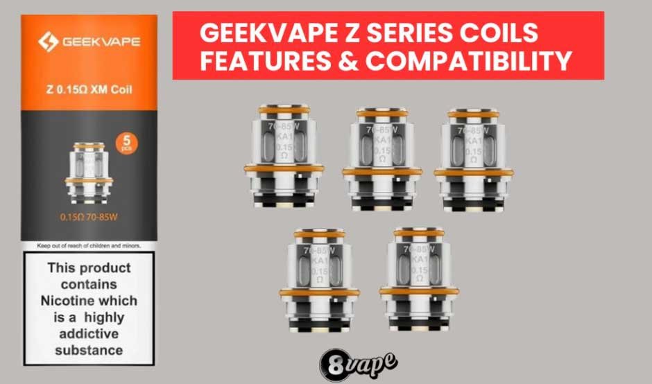 Exploring the GeekVape Z Series Coils: Features, Compatibility, and Expert Insights