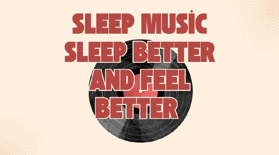 Sleep Music: Sleep Better and Feel Better